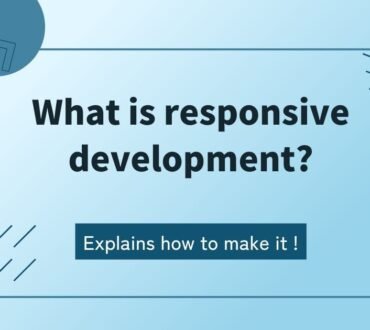 What is Responsive Development? Explanation from how to create to what to pay attention to.